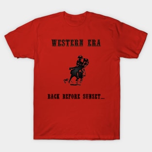 Western Slogan - Back Before Sunset T-Shirt